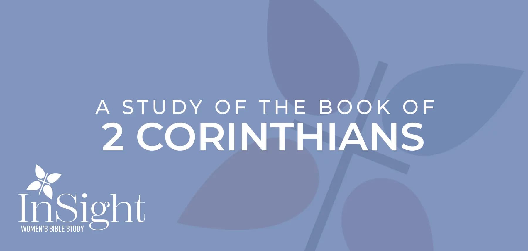 InSight Women's Bible Study: 2 Corinthians